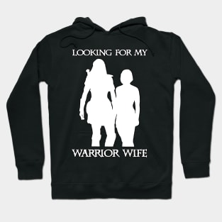 Looking For My Warrior Wife Xena Hoodie